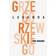 Książki o kulturze i sztuce - Instytut Teatralny Legenda Grzegorzewskiego - Ewa Bułhak - miniaturka - grafika 1