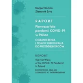 Polityka i politologia - Raport. Pierwsza fala pandemii COVID-19 w Polsce. Ograniczenia i pomoc kierowana do przedsiębiorców. Seria: Societas 135 - miniaturka - grafika 1