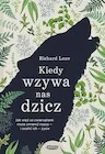 Publicystyka - Kiedy wzywa nas dzicz. Jak więź ze zwierzętami może zmienić nasze i ocalić ich życie - miniaturka - grafika 1
