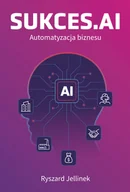 Biznes - Sukces. AI Automatyzacja biznesu - miniaturka - grafika 1