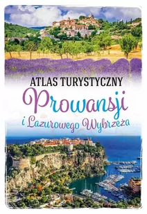 Atlas turystyczny Prowansji i Lazurowego Wybrzeża - E-booki - przewodniki - miniaturka - grafika 1