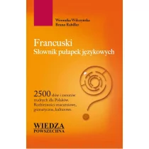 Wiedza Powszechna Francuski. Słownik pułapek językowych - Bruno Rabiller, Weronika Wilczyńska - Słowniki języków obcych - miniaturka - grafika 1