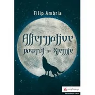 Fantasy - Rozpisani.pl Alternative. Powrót na ziemię - FILIP AMBRIA - miniaturka - grafika 1