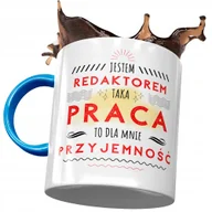 Kubki - Kubek Błękitny Dla Redaktora Praca to Przyjemność z Nadrukiem ze Zdjęciem + Opakowanie na prezent (wzór 01) - miniaturka - grafika 1