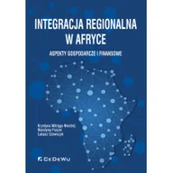 Ekonomia - Mitręga-Niestrój Krystyna, Puszer Blandyna, Szewcz Integracja regionalna w Afryce. Aspekty gospodarcze i finansowe - miniaturka - grafika 1