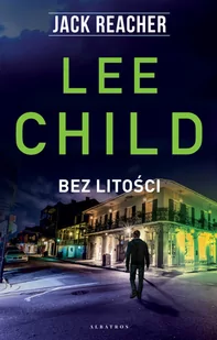 Lee Child Jack Reacher Bez litości - Thrillery Lee Child Jack Reacher Bez litości - Thrillery - miniaturka - grafika 1