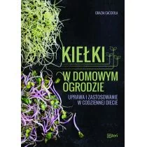 Kiełki w domowym ogrodzie - Cacciola Grazia - Dom i ogród - miniaturka - grafika 1