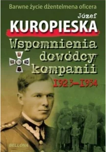 Bellona Wspomnienia dowódcy kompanii - Józef Kuropieska - Historia świata - miniaturka - grafika 2