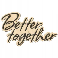 Prace ręczne dla dzieci - Napis BETTER TOGETHER napis na ściankę wesele 3D - miniaturka - grafika 1