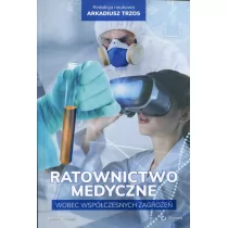 Ratownictwo medyczne wobec współczesnych zagrożeń - Książki medyczne - miniaturka - grafika 1