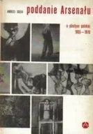 Książki o kulturze i sztuce - Poddanie arsenału o plastyce polskiej 1955 - 1970 - miniaturka - grafika 1