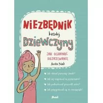 Niezbędnik Każdej Dziewczyny Jak Ogarnąć Dojrzewanie Anita Naik - Literatura popularno naukowa dla młodzieży - miniaturka - grafika 1