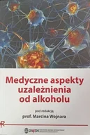 Książki medyczne - Medyczne aspekty uzależnienia od alkoholu - miniaturka - grafika 1