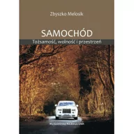 Psychologia - Samochód Tożsamość wolność i przestrzeń Zbyszko Melosik - miniaturka - grafika 1