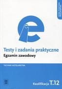 WSiP Egzamin zawodowy Technik hotelarstwa  Kwalifikacja T.12 Testy i zadania praktyczne - Andrzej Rudziński