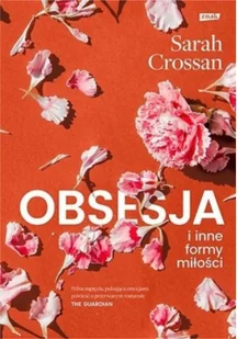 ZNAK Obsesja i inne formy miłości - Sarah Crossan - Proza - miniaturka - grafika 2
