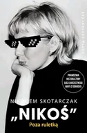 Biografie i autobiografie - Nikodem Skotarczak "Nikoś". Poza ruletką - miniaturka - grafika 1