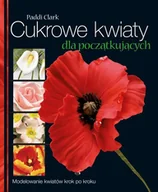 E-booki - kuchnia i diety - Cukrowe kwiaty dla początkujących - miniaturka - grafika 1