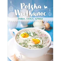 Olesiejuk Sp. z o.o. Polska Wielkanoc. Żurki, jajka, szynki - Książki kucharskie - miniaturka - grafika 1