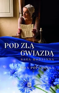 Oficynka Pod Złą Gwiazdą. Saga Rodzinna Ewa Popławska - Literatura obyczajowa - miniaturka - grafika 3
