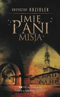 E-booki - kryminał i sensacja - Misja. Imię Pani. Tom 2 - miniaturka - grafika 1
