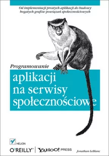 Helion Programowanie aplikacji na serwisy społecznościowe LeBlanc Jonathan - Książki o programowaniu - miniaturka - grafika 1