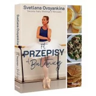 Książki kucharskie - Svetlana Ovsyankina Fit przepisy od baletnicy - miniaturka - grafika 1