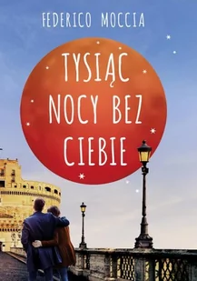 Tysiąc nocy bez ciebie Federico Moccia MOBI) - E-booki - literatura polska - miniaturka - grafika 1