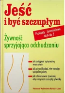 Diety, zdrowe żywienie - Jeść i być szczupłym Żywność sprzyjająca odchudzaniu - miniaturka - grafika 1