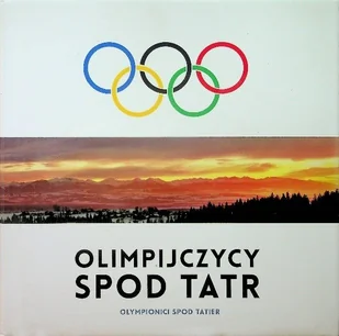 Olimpijczycy spod Tatr - Felietony i reportaże - miniaturka - grafika 1