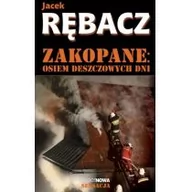 Powieści sensacyjne - Supernowa Zakopane Osiem deszczowych dni - Jacek Rębacz - miniaturka - grafika 1