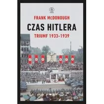 Czas Hitlera Tom I Triumf 1933-1939 McDonough Frank - Historia świata - miniaturka - grafika 1