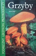 Nauki przyrodnicze - Podręczny leksykon przyrodniczy Grzyby - miniaturka - grafika 1