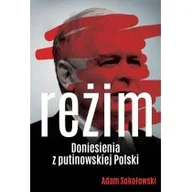 Felietony i reportaże - Reżim. Doniesienia z putinowskiej Polski - miniaturka - grafika 1
