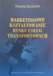Marketingowe kształtowanie rynku usług transportowych - Ekonomia - miniaturka - grafika 1