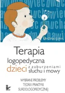 E-booki - nauka - Terapia logopedyczna dzieci z zaburzeniami słuchu i mowy - miniaturka - grafika 1