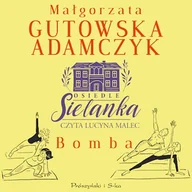 Audiobooki - literatura popularnonaukowa - Osiedle Sielanka. Bomba Małgorzata Gutowska-Adamczyk - miniaturka - grafika 1