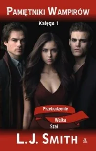 Pamiętniki wampirów. Księga 1. Przebudzenie, walka, szał - Fantasy - miniaturka - grafika 1