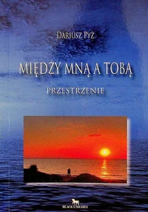 Między mną a tobą - Poezja - miniaturka - grafika 1