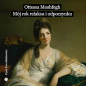 Audiobooki - literatura piękna - Mój rok relaksu i odpoczynku Ottessa Moshfegh - miniaturka - grafika 1