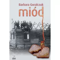 Powieści - Fundacja Sąsiedzi Miód - BARBARA GORALCZUK - miniaturka - grafika 1