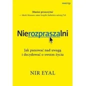 Psychologia - Nierozpraszalni Jak panować nad uwagą i Nir Eyal - miniaturka - grafika 1