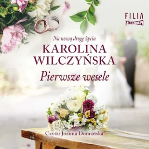 Pierwsze wesele Karolina Wilczyńska - Audiobooki - literatura piękna - miniaturka - grafika 1