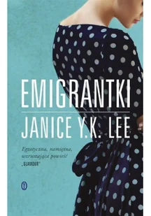 Janice Y. K. Lee Emigrantki - Proza obcojęzyczna - miniaturka - grafika 2