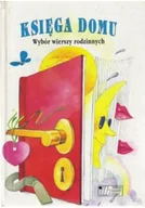 Poezja - Księga domu. Wybór wierszy rodzinnych - miniaturka - grafika 1