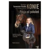 Poradniki hobbystyczne - Konie. Pasja od pokoleń wydanie rozszerzone - miniaturka - grafika 1