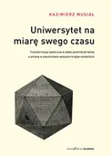 Podręczniki dla szkół wyższych - Uniwersytet na miarę swego czasu - Kazimierz Musiał - miniaturka - grafika 1