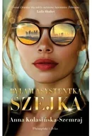 Literatura obyczajowa - Byłam asystentką szejka - Anna Kolasińska-Szemraj - miniaturka - grafika 1