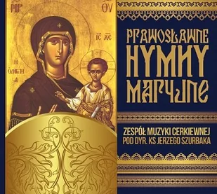 Soliton Prawosławne Hymny Maryjne. CD Zespół Muzyki Cerkiewnej - Świąteczna, kolędy - miniaturka - grafika 1