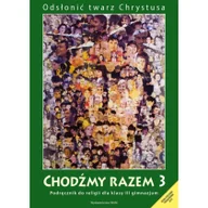 Podręczniki dla gimnazjum - WAM Edukacja Chodźmy razem 3 Podręcznik - Władysław Kubik - miniaturka - grafika 1
